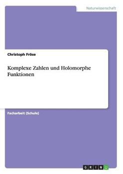 Paperback Komplexe Zahlen und Holomorphe Funktionen [German] Book