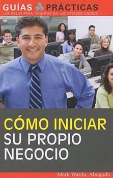 Paperback Como iniciar su propio negocio: (How to start your own business) (Guias Practicas) Book