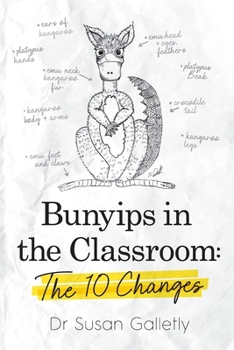 Paperback Bunyips in the Classroom: The 10 Changes Book
