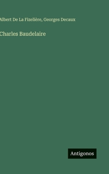 Charles Baudelaire (French Edition)