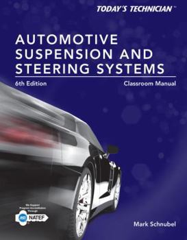 Paperback Today's Technician Automotive Suspension & Steering Systems Classroom Manual [With Shop Manual] Book