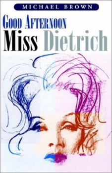 Paperback Good Afternoon Miss Dietrich Book