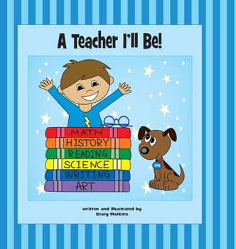Hardcover A Teacher I'll Be! Book