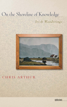 Paperback On the Shoreline of Knowledge: Irish Wanderings Book