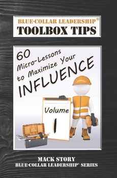 Paperback Blue-Collar Leadership Toolbox Tips: 60 Micro-Lessons to Maximize Your Influence Book