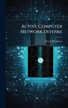 Hardcover Active Computer Network Defense Book