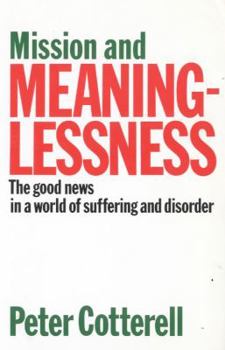 Paperback Mission and Meaninglessness: The Good News in a World of Suffering and Disorder Book