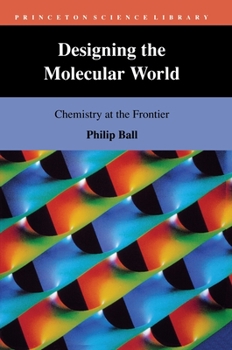 Paperback Designing the Molecular World: Chemistry at the Frontier Book