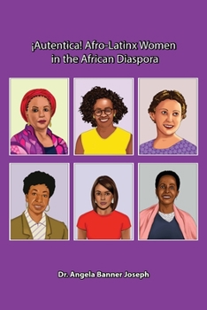 Paperback ¡Autentica! Afro-Latinx Women in the African Diaspora Book