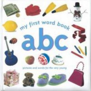 Board book My First Word Book ABC : Pictures and Words for th Book