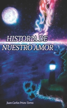 Historia De Nuestro Amor (Spanish Edition)