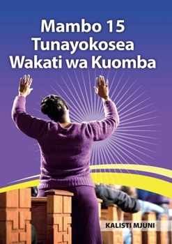 Paperback Mambo 15 Tunayokosea Wakati wa Kuomba [Swahili] Book