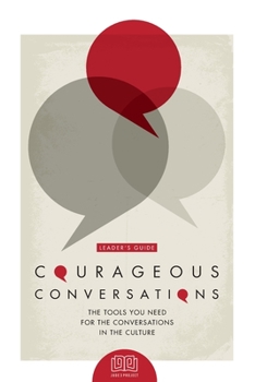 Paperback Courageous Conversations (Leader's Guide): The Tools You Need For the Conversations in the Culture Book