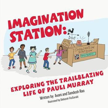 Paperback Imagination Station: The Incredible Life of Pauli Murray Book