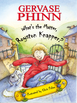 Paperback What's the Matter, Royston Knapper? Book