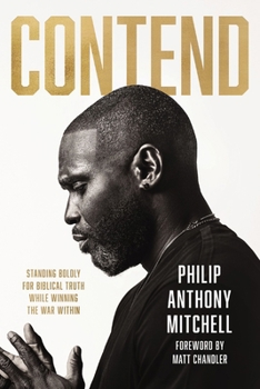 Hardcover Contend: Standing Boldly for Biblical Truth in an Age of Compromise Book