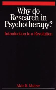 Paperback Why Do Research in Psychotherapy?: Introduction to a Revolution Book
