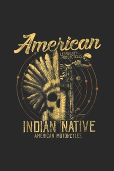 Paperback ameria legendary motorcycles indian native american motorcyles: American Native Indian American Motorcycle Gift Journal/Notebook Blank Lined Ruled 6x9 Book