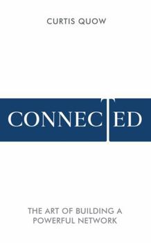 Paperback Connected: The Art of Building A Powerful Network Book