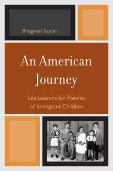 Paperback An American Journey: Life Lessons for Parents of Immigrant Children Book