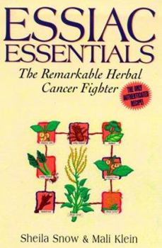 Paperback Essiac Essentials: The Remarkable Herbal Cancer Fighter Book