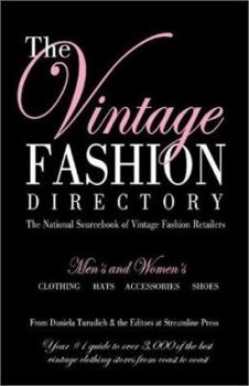 Paperback The Vintage Fashion Directory: The National Sourcebook of Vintage Fashion Retailers Book