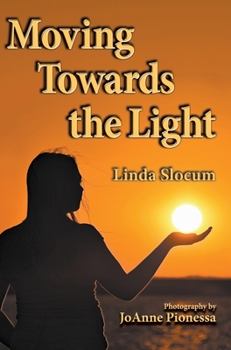 Hardcover Moving Towards the Light Book