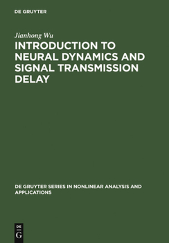 Hardcover Introduction to Neural Dynamics and Signal Transmission Delay Book