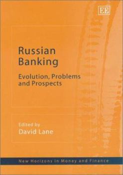 Hardcover Russian Banking: Evolution, Problems and Prospects Book