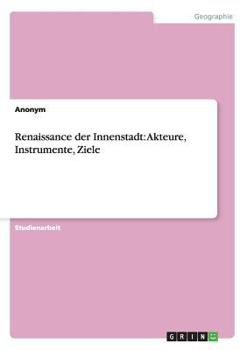 Paperback Renaissance der Innenstadt: Akteure, Instrumente, Ziele [German] Book