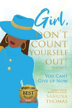 Paperback Girl, Don't Count Yourself Out: You Can't Give Up Now Volume 2 Book