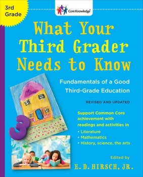 What Your Third Grader Needs to Know: Fundamentals of a Good Third-Grade Education (Core Knowledge Series) - Book  of the Core Knowledge