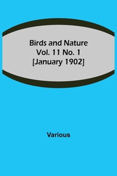 Paperback Birds and Nature Vol. 11 No. 1 [January 1902] Book