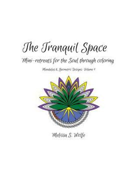 Paperback The Tranquil Space: Mini-retreats for the Soul through coloring Book