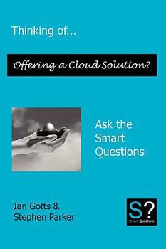 Paperback Thinking of... Offering a Cloud Solution? Ask the Smart Questions Book