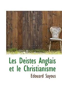 Paperback Les Deistes Anglais Et Le Christianisme Book