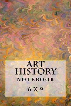 Paperback Art History Notebook: 6 x 9 Book