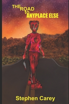 Paperback The Road To Anyplace Else Book