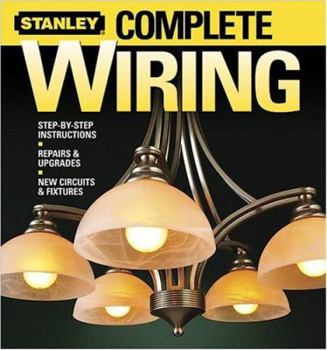 Complete Wiring (Stanley Complete Projects Made Easy)