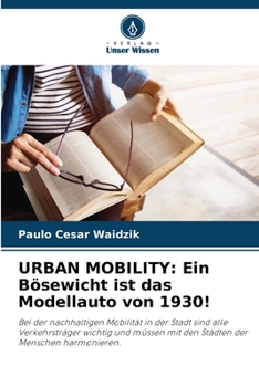 Paperback Urban Mobility: Ein Bösewicht ist das Modellauto von 1930! [German] Book
