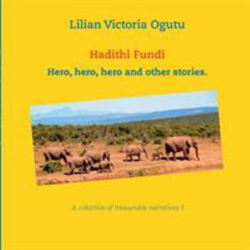 Paperback Hadithi Fundi: Hero, hero, hero and other stories. Book
