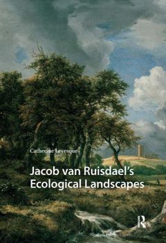 Paperback Jacob Van Ruisdael's Ecological Landscapes Book