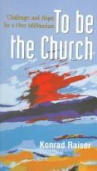 Paperback To Be the Church: Challenges and Hopes for a New Millennium #78 Book