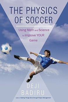 Hardcover The Physics of Soccer: Using Math and Science to Improve Your Game Book
