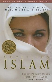 Paperback Unveiling Islam: An Insider's Look at Muslim Life and Beliefs Book