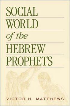 Hardcover Social World of the Hebrew Prophets Book