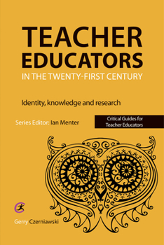 Paperback Teacher Educators in the Twenty-First Century: Identity, Knowledge and Research Book