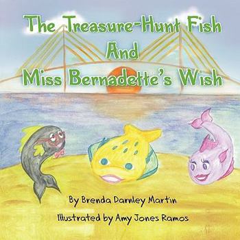 Paperback The Treasure Hunt Fish and Miss Bernadette's Wish Book