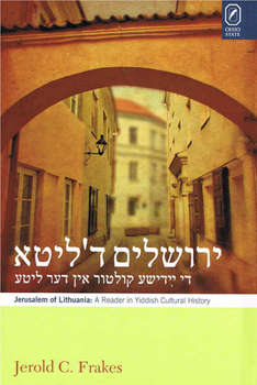 Hardcover Jerusalem of Lithuania: A Reader in Yiddish Cultural History Book