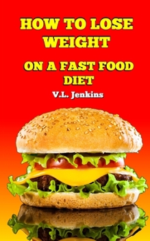 Paperback How to Lose Weight on a Fast Food Diet Book